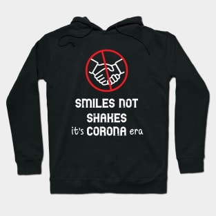 Smiles Not Shakes It's Corona Era Hoodie